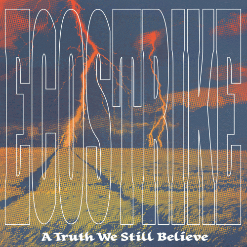 Ecostrike : A Truth We Still Believe